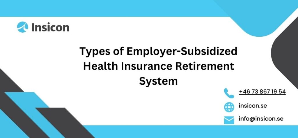 employer subsidized health insurance retirement system